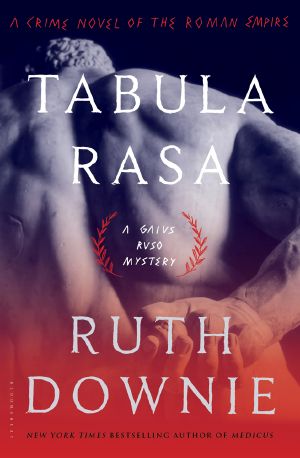 [Medicus Investigation 06] • Tabula Rasa · A Crime Novel of the Roman Empire